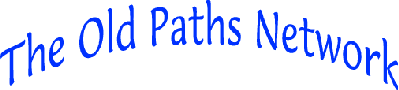 The Old Paths Network